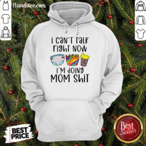 Enthusiastic I Can Talk Right Now Mom Hoodie
