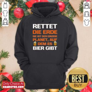 Enthusiastic Rettet Die Erde Bier Gibt Hoodie