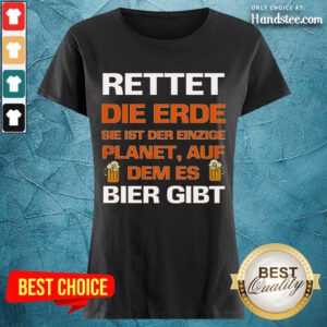Enthusiastic Rettet Die Erde Bier Gibt Ladies Tee