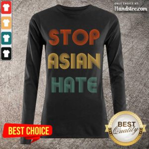 Enthusiastic Stop Asian Hate Color Long-Sleeved