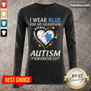 Excited I Wear Blue For My Grandson Long-Sleeved