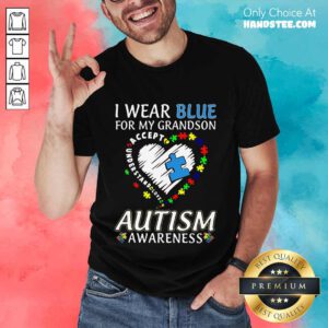 Excited I Wear Blue For My Grandson Shirt