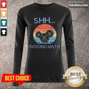 Excited Shh Im Doing Math Vintage Long-Sleeved - Design By Handstee.com
