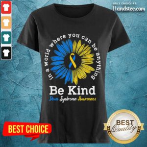 Great 1 Be Kind Down Syndrome Awareness Ladies Tee - Design By Handstee.com