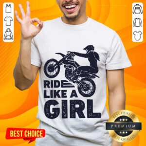 Great 1 Motocross Ride Like A Girl Shirt- Design By Handstee.com