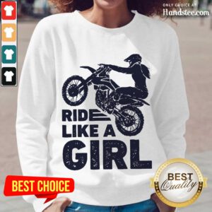 Great 1 Motocross Ride Like A Girl Long-Sleeved - Design By Handstee.com- Design By Handstee.com