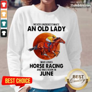 Great 1 Old Lady Who Loves Horse Racing Long-Sleeved- Design By Handstee.com