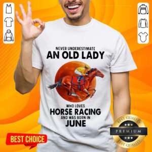 Great 1 Old Lady Who Loves Horse Racing Shirt- Design By Handstee.com