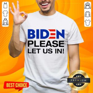 Great 2 Biden Please Let Us Shirt - Design By Handstee.com
