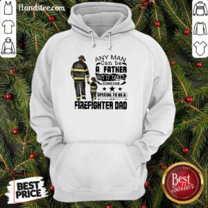 Great 4 Special To Firefighter Dad Hoodie - Design By Handstee.com