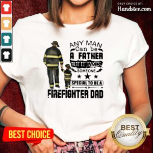 Great 4 Special To Firefighter Dad Ladies Tee - Design By Handstee.com