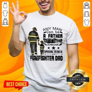 Great 4 Special To Firefighter Dad Shirt - Design By Handstee.com