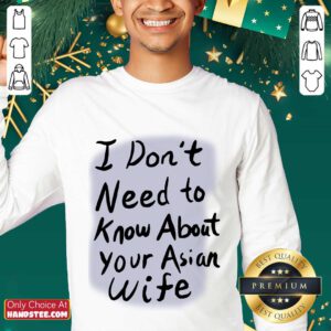 Great I Need Know About Your Asian Wife Sweater