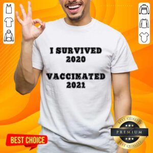 Great I Survived 2020 Vaccinated 2021 Shirt - Design By Handstee.com