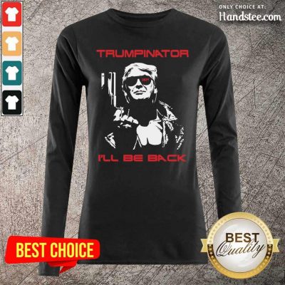 Great Trumpinator Be Back 2024 Long-sleeved - Design by Handstee.com