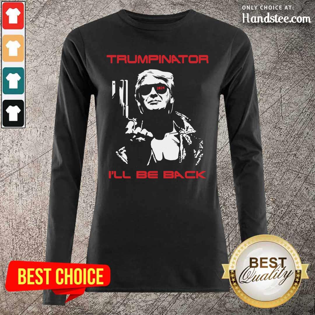 Great Trumpinator Be Back 2024 Long-sleeved - Design by Handstee.com Great Trumpinator Be Back 2024 Long-sleeved - Design by Handstee.com