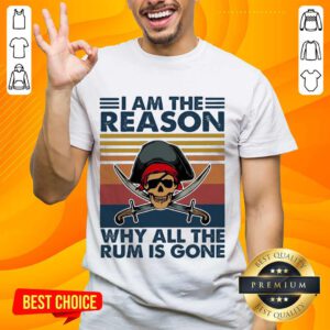 Great Why All The Rum Is Gone Vintage 1 Shirt - Design By Handstee.com