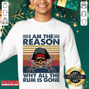 Great Why All The Rum Is Gone Vintage 1 Sweater- Design By Handstee.com