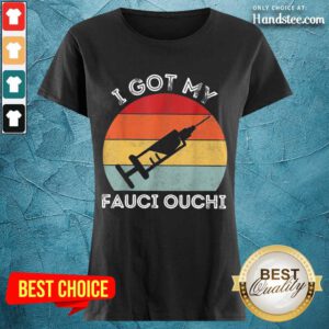 Happy I Got My Fauci Ouchi Vintage Ladies Tee