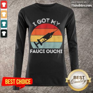 Happy I Got My Fauci Ouchi Vintage Long-Sleeved