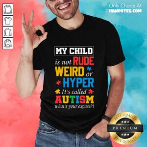 Happy My Child Rude Weird Hyper Shirt