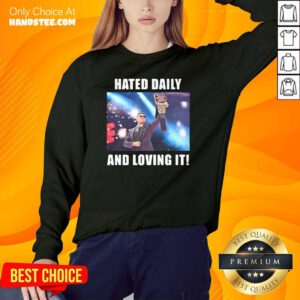 Hot Hated Daily 2 Loving It Sweater - Design by Handstee.com
