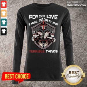 I Will Do Great 6 And Terrible Things Long Sleeved - Design by Handstee.com