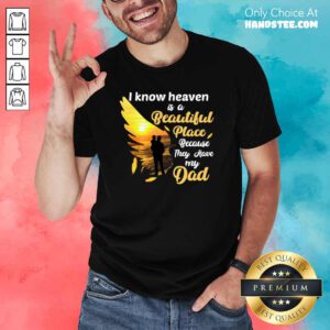 Love Heaven 6 Beautiful Dad Shirt - Design by Handstee.com