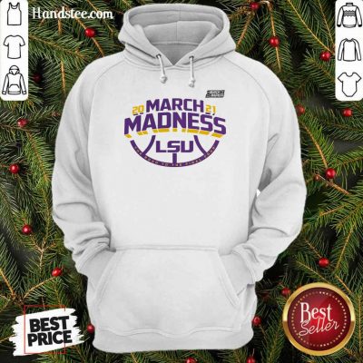 Positive LSU 2021 March Madness Hoodie - Design By Handstee.com