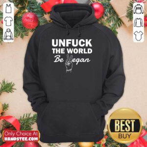 Positive Unfuck The World Be Vegan Hoodie