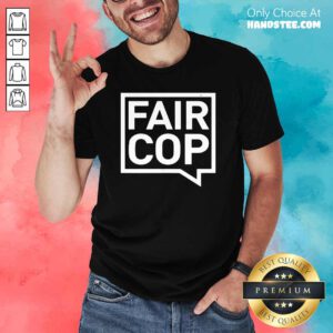 Premium 7 Fair Cop Shirt - Design by Handstee.com