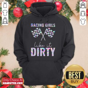 Relaxed Racing Girls Like It Dirty Hoodie - Design By Handstee.com
