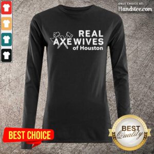 Relaxed Real Axewives Of Houston Long-Sleeved