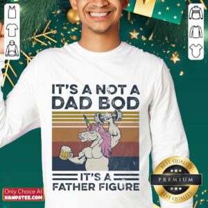 Relaxed Unicorn Its A Not A Dad Bod Sweater - Design By Handstee.com