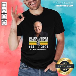 Sad Rip Rush Limbaugh Talents 45 Shirt - Design by Handstee.com
