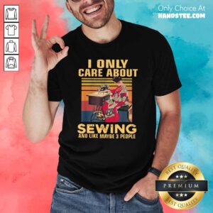 Shocked Only Care About Sewing 84 Shirt - Design by Handstee.com