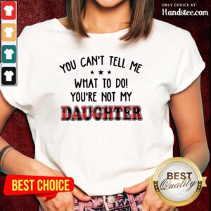 Super Positive 5 Youre Not My Daughter Ladies Tee - Design By Handstee.com