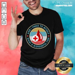 Super Positive And I Think To Myself 7 Shirt - Design By Handstee.com