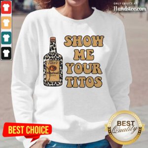 Super Positive Show Me Your Titos Long-Sleeved - Design By Handstee.com