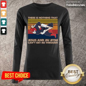 Surprised Jesus And Jiu Jitsu Can’t Get Me Through Vintage Long-Sleeved