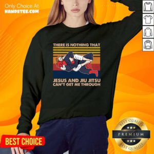 Surprised Jesus And Jiu Jitsu Can’t Get Me Through Vintage Sweater