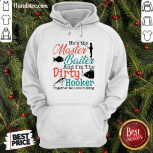 Terrific He Baiter Hooker Go Fishing Hoodie