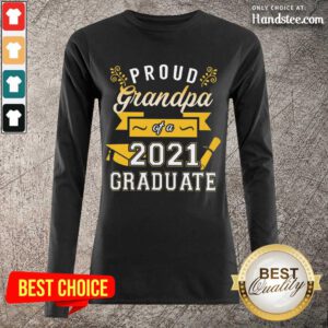 Terrific Proud Grandpa 2021 Graduate Gold Long-Sleeved