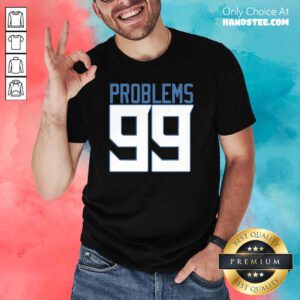 Top Tennessee 99 Problems Shirt - Design by Handstee.com
