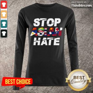 Wonderful Stop Asian Hate Flag Terrific Long-Sleeved