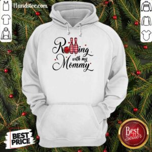 Amused Bowling Rolling With My Mommy Hoodie
