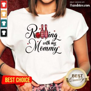 Amused Bowling Rolling With My Mommy Ladies Tee