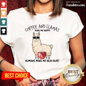 Amused Coffee And Llamas Make Me Happy Humans Make My Head Hurt Ladies Tee