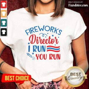 Amused Fireworks Director I Run You Run Ladies Tee