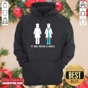 Amused Nurse It Was Never A Dress Hoodie